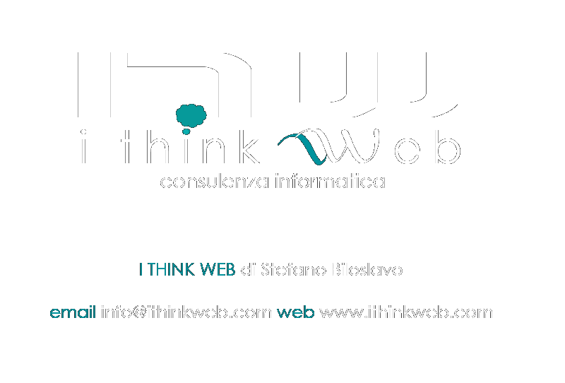 iThinkWeb di Stefano Biloslavo - Consulenza informatica - tel 0409896539 - fax 02700552932